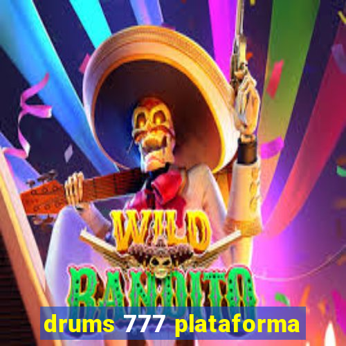 drums 777 plataforma